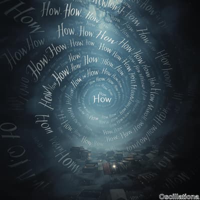 A surreal vortex made of the word "How" in various fonts and sizes radiates from a centra…